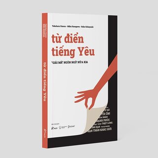 Từ Điển Tiếng Yêu - “Giải Mã” Ngôn Ngữ Nửa Kia