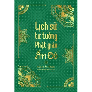 Tổng Tập Lịch Sử Phật Giáo Ấn Độ (Bộ 6 Cuốn)