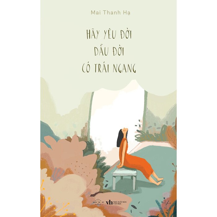 Hãy Yêu Đời Dẫu Đời Có Trái Ngang - Mai Thanh Hạ | NetaBooks