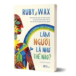 Làm Người Là Như Thế Nào? - How To Be Human: The Manual