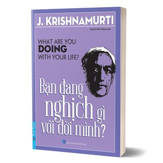 Bạn Đang Nghịch Gì Với Đời Mình?