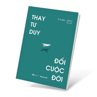 Thay Tư Duy, Đổi Cuộc Đời