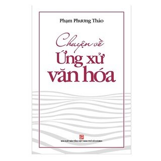 Chuyện Về Ứng Xử Văn Hóa