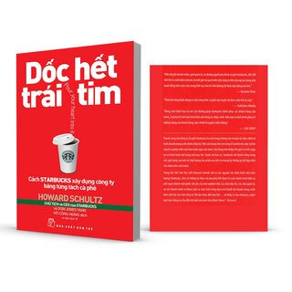 Dốc Hết Trái Tim - Cách Starbucks Xây Dựng Công Ty Bằng Từng Tách Cà Phê