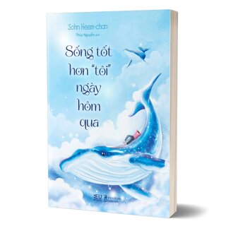 Sống Tốt Hơn “Tôi” Ngày Hôm Qua