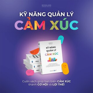 Kỹ Năng Quản Lý Cảm Xúc