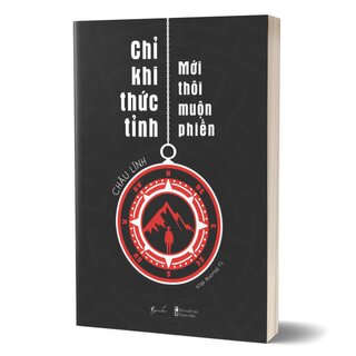 Chỉ Khi Thức Tỉnh - Mới Thôi Muộn Phiền