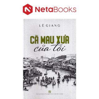 Cà Mau Xưa Của Tôi