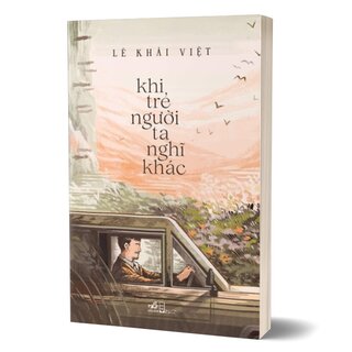 Khi Trẻ Người Ta Nghĩ Khác