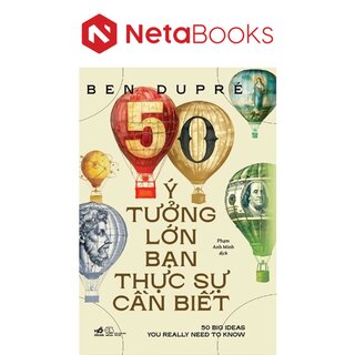 50 Ý Tưởng Lớn Bạn Thực Sự Cần Biết