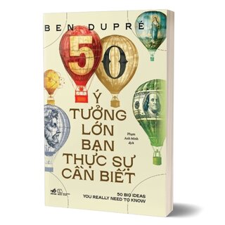 50 Ý Tưởng Lớn Bạn Thực Sự Cần Biết