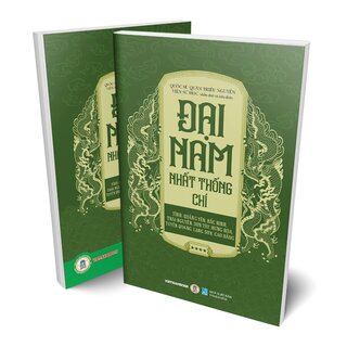 Đại Nam Nhất Thống Chí - Tập 4 - Tỉnh: Quảng Yên, Bắc Ninh, Thái Nguyên, Sơn Tây, Hưng Hóa, Tuyên Quang, Lạng Sơn, Cao Bằng