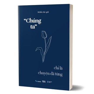 “Chúng Ta” Chỉ Là Chuyện Đã Từng