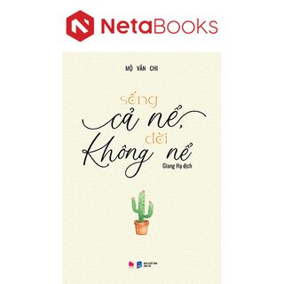 Sống Cả Nể Đời Không Nể