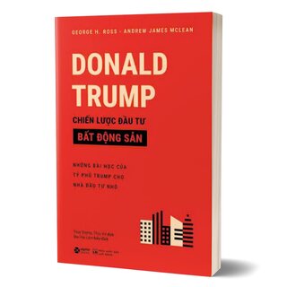 Donald Trump - Chiến Lược Đầu Tư Bất Động Sản