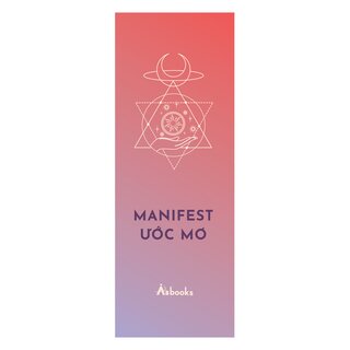 Manifest Ước Mơ - Biến Mọi Khát Khao Thành Hiện Thực