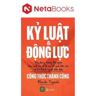 Kỷ Luật Và Động Lực - Công Thức Thành Công