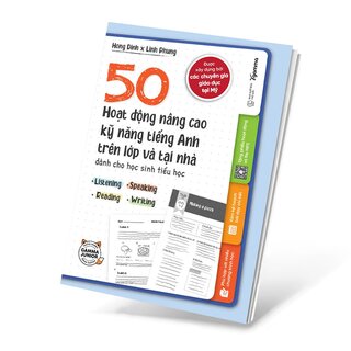 50 Hoạt Động Nâng Cao Kỹ Năng Tiếng Anh Trên Lớp Và Tại Nhà Dành Cho Học Sinh Tiểu Học