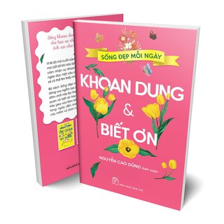 Sống Đẹp Mỗi Ngày - Khoan Dung Và Biết Ơn