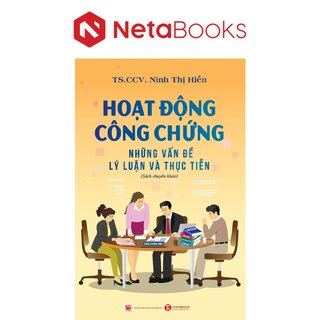 Hoạt Động Công Chứng - Những Vấn Đề Lý Luận Và Thực Tiễn