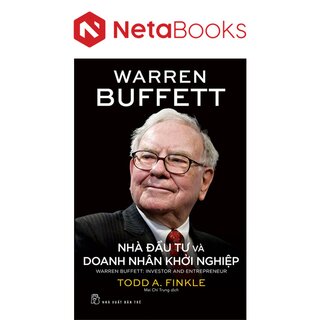 Warren Buffett - Nhà Đầu Tư Và Doanh Nhân Khởi Nghiệp