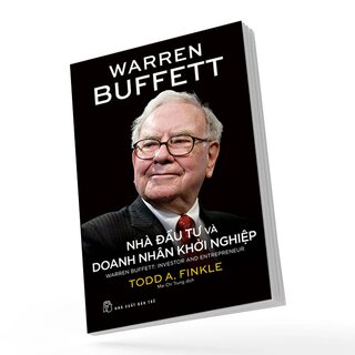 Warren Buffett - Nhà Đầu Tư Và Doanh Nhân Khởi Nghiệp