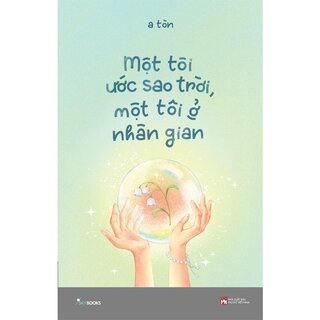 Một Tôi Ước Sao Trời, Một Tôi Ở Nhân Gian