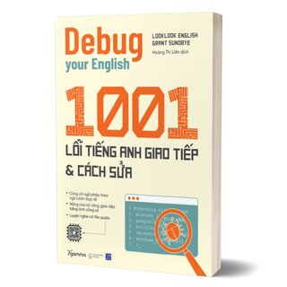 Debug Your English - 1001 Lỗi Tiếng Anh Giao Tiếp Và Cách Sửa