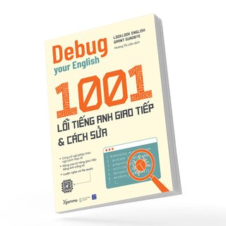 Debug Your English - 1001 Lỗi Tiếng Anh Giao Tiếp Và Cách Sửa