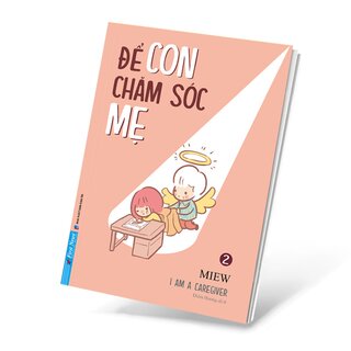 Để Con Chăm Sóc Mẹ