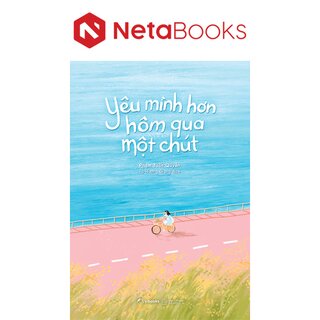 Yêu Mình Hơn Hôm Qua Một Chút