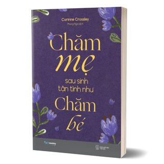 Chăm Mẹ Sau Sinh Tận Tình Như Chăm Bé