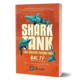 Shark Tank - Câu Chuyện Thương Hiệu Bạc Tỷ