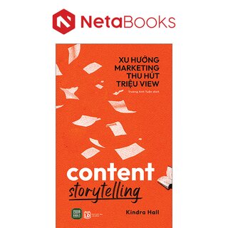 Content Storytelling - Xu Hướng Marketing Thu Hút Triệu View