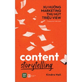 Content Storytelling - Xu Hướng Marketing Thu Hút Triệu View