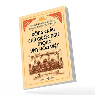 Dòng Chảy Chữ Quốc Ngữ Trong Văn Hóa Việt