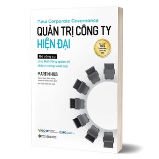 Quản Trị Công Ty Hiện Đại - Bộ Công Cụ Cho Hội Đồng Quản Trị Thành Công Vượt Trội