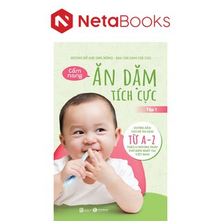 Cẩm Nang Ăn Dặm Tích Cực - Tập 1