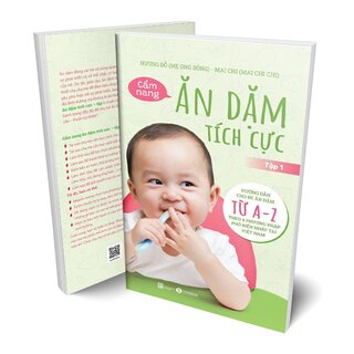 Cẩm Nang Ăn Dặm Tích Cực - Tập 1