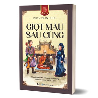 Góc Nhìn Sử Việt: Giọt Máu Sau Cùng - Câu Chuyện Về Vị Chúa Cuối Cùng Của Họ Trịnh