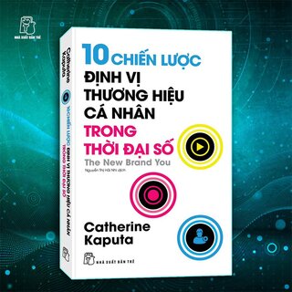 10 Chiến Lược Định Vị Thương Hiệu Cá Nhân Trong Thời Đại Số