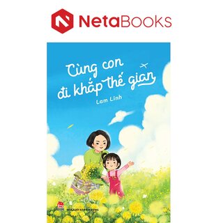 Cùng Con Đi Khắp Thế Gian