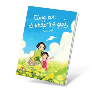 Cùng Con Đi Khắp Thế Gian