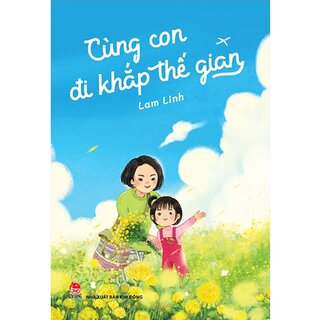 Cùng Con Đi Khắp Thế Gian