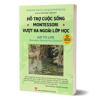 Hỗ Trợ Cuộc Sống - Montessori Vượt Ra Ngoài Lớp Học