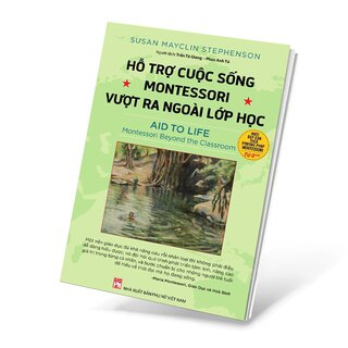 Hỗ Trợ Cuộc Sống - Montessori Vượt Ra Ngoài Lớp Học