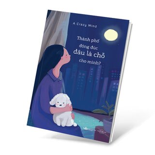 Thành Phố Đông Đúc - Đâu Là Chỗ Cho Mình?