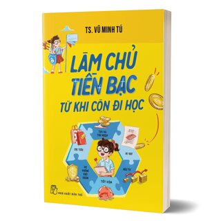 Làm Chủ Tiền Bạc Từ Khi Còn Đi Học