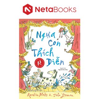 Tác Phẩm Kinh Điển Của Quentin Blake - Ngựa Con Thích Diễn