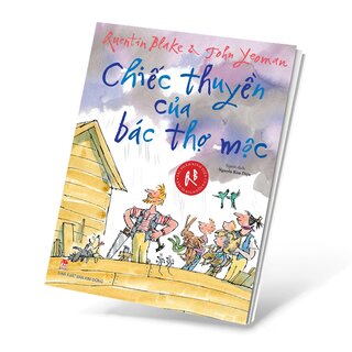 Tác Phẩm Kinh Điển Của Quentin Blake - Chiếc Thuyền Của Bác Thợ Mộc